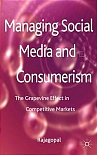 Managing Social Media and Consumerism : The Grapevine Effect in Competitive Markets (Hardcover)