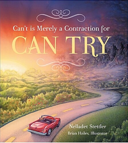 Cant Is Merely a Contraction for Can Try (Hardcover)