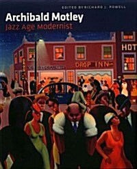 Archibald Motley: Jazz Age Modernist (Paperback)