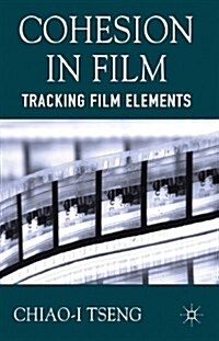 Cohesion in Film : Tracking Film Elements (Hardcover)