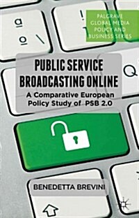 Public Service Broadcasting Online : A Comparative European Policy Study of PSB 2.0 (Hardcover)