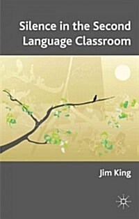 Silence in the Second Language Classroom (Hardcover)