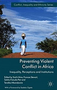 Preventing Violent Conflict in Africa : Inequalities, Perceptions and Institutions (Hardcover)