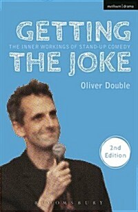 Getting the Joke : The Inner Workings of Stand-Up Comedy (Paperback, 2 ed)