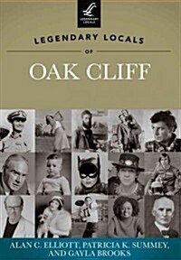 Legendary Locals of Oak Cliff, Texas (Paperback)