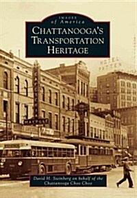 Chattanoogas Transportation Heritage (Paperback)