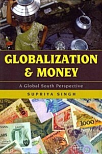Globalization and Money: A Global South Perspective (Paperback)