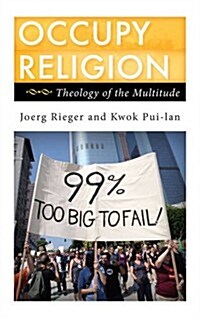 Occupy Religion: Theology of the Multitude (Paperback)