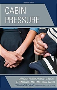 Cabin Pressure: African American Pilots, Flight Attendants, and Emotional Labor (Hardcover)