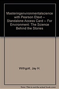 Masteringenvironmentalscience with Pearson Etext -- Standalone Access Card -- For Environment: The Science Behind the Stories (Hardcover, 5)