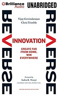 Reverse Innovation: Create Far from Home, Win Everywhere (Audio CD)
