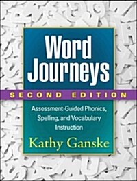 Word Journeys: Assessment-Guided Phonics, Spelling, and Vocabulary Instruction (Paperback, 2)