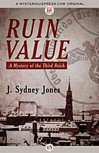 Ruin Value: A Mystery of the Third Reich (Paperback)