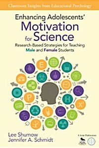 Enhancing Adolescents Motivation for Science: Research-Based Strategies for Teaching Male and Female Students (Paperback)
