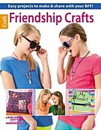 Friendship Crafts (Paperback)