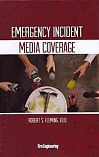 Emergency Incident Media Coverage (Hardcover)