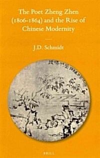 The Poet Zheng Zhen (1806-1864) and the Rise of Chinese Modernity (Hardcover)