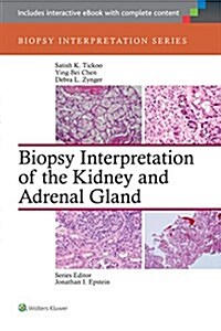 Biopsy Interpretation of the Kidney & Adrenal Gland (Hardcover)
