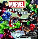 Marvel Super Heroes vs. Villains: An Explosive Pop-Up of Rivalries (Hardcover)