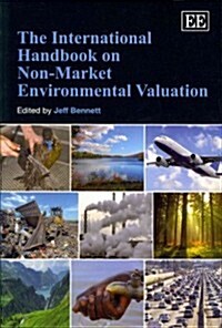 The International Handbook on Non-Market Environmental Valuation (Paperback, Reprint)