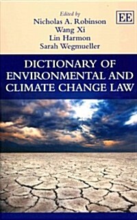 Dictionary of Environmental and Climate Change Law (Hardcover)