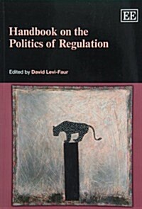 Handbook on the Politics of Regulation (Paperback)