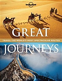 [중고] Lonely Planet Great Journeys: Travel the World‘s Most Spectacular Routes (Paperback)