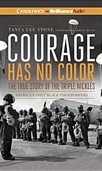 Courage Has No Color (MP3, Unabridged)