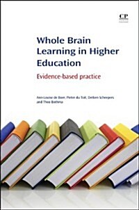 Whole Brain(r) Learning in Higher Education: Evidence-Based Practice (Paperback, New)