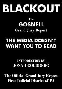 Blackout: The Gosnell Grand Jury Report the Media Does Not Want You to Read (Paperback)