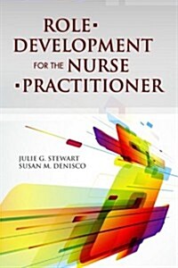 Role Development for the Nurse Practitioner (Paperback, 1st)
