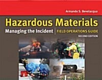 Hazardous Materials: Managing the Incident Field Operations Guide: Managing the Incident Field Operations Guide (Spiral, 2, Revised)