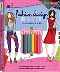 Fashion Design Workshop Drawing Book & Kit: Includes Everything You Need to Get Started Drawing Your Own Fashions! (Paperback)