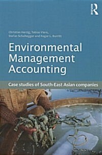 Environmental Management Accounting : Case Studies of South-East Asian Companies (Paperback)
