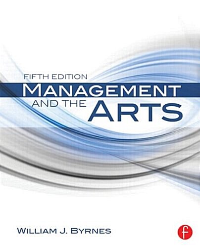 Management and the Arts (Paperback, 5 ed)