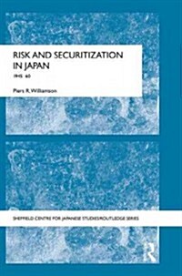 Risk and Securitization in Japan : 1945-60 (Hardcover)