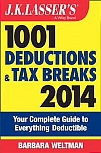 J.K. Lassers 1001 Deductions and Tax Breaks 2014 (Paperback)