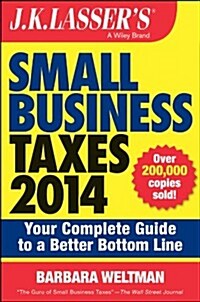 J.K. Lassers Small Business Taxes: Your Complete Guide to a Better Bottom Line (Paperback, 2014)
