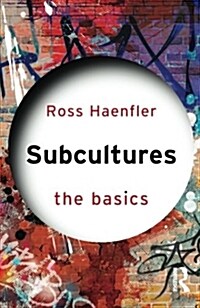 Subcultures: The Basics : The Basics (Paperback)