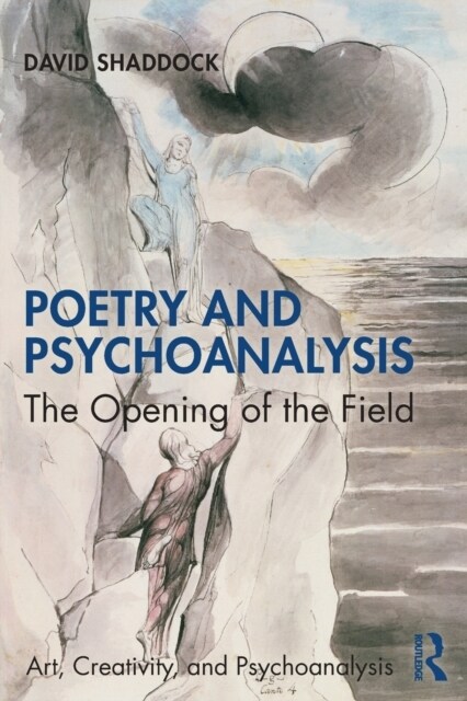 Poetry and Psychoanalysis : The Opening of the Field (Paperback)
