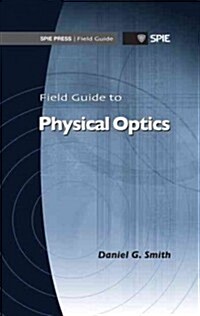 Field Guide to Physical Optics (Paperback)