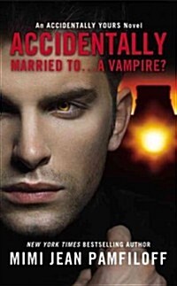 Accidentally Married To...a Vampire? (Mass Market Paperback)