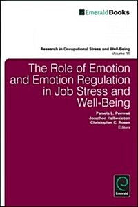 The Role of Emotion and Emotion Regulation in Job Stress and Well Being (Hardcover, 1st)