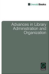 Advances in Library Administration and Organization (Hardcover)