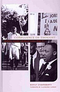 Confluence of Thought: Mahatma Gandhi and Martin Luther King, Jr. (Hardcover)