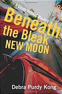 Beneath the Bleak New Moon (Paperback)