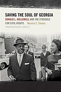 Saving the Soul of Georgia: Donald L. Hollowell and the Struggle for Civil Rights (Hardcover)