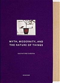 Myth, Modernity, and the Nature of Things (Hardcover, SLP)