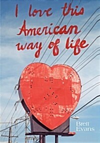 I Love This American Way of Life (Paperback)