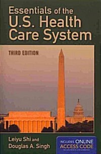 Essentials of the U.S. Health Care System with Access Code (Paperback, 3, Revised)
